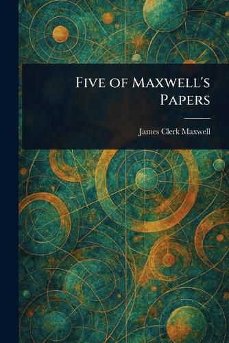 Cover image for Five of Maxwell's Papers