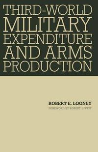 Cover image for Third-World Military Expenditure and Arms Production