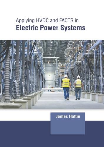 Cover image for Applying Hvdc and Facts in Electric Power Systems