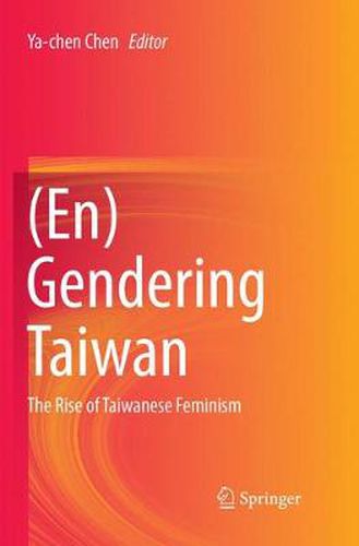 Cover image for (En)Gendering Taiwan: The Rise of Taiwanese Feminism