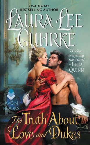 Cover image for The Truth About Love and Dukes: Dear Lady Truelove