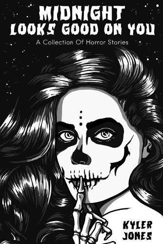 Cover image for Midnight Looks Good on You: A Collection Of Horror Stories