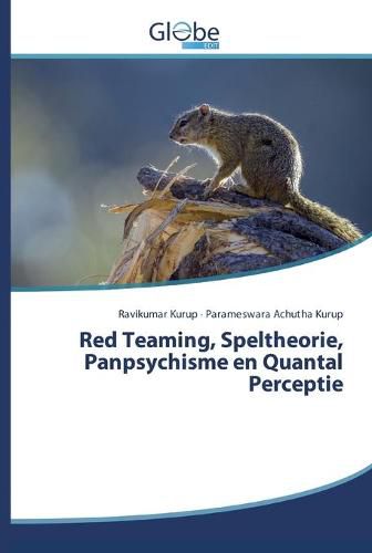 Cover image for Red Teaming, Speltheorie, Panpsychisme en Quantal Perceptie