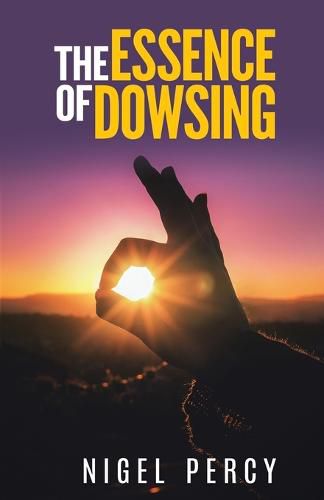 Cover image for The Essence Of Dowsing