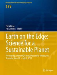 Cover image for Earth on the Edge: Science for a Sustainable Planet: Proceedings of the IAG General Assembly, Melbourne, Australia, June 28 - July 2, 2011