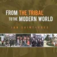 Cover image for From the Tribal to the Modern World