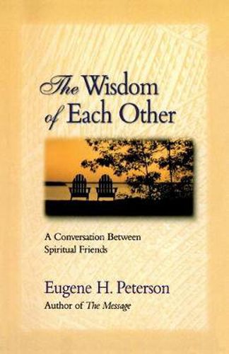 Cover image for The Wisdom of Each Other: A Conversation Between Spiritual Friends