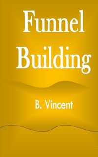 Cover image for Funnel Building