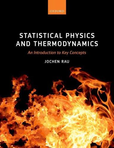 Cover image for Statistical Physics and Thermodynamics: An Introduction to Key Concepts