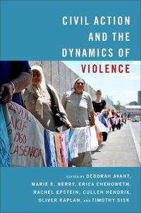Cover image for Civil Action and the Dynamics of Violence