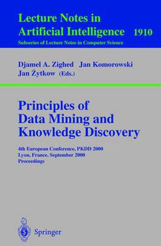 Cover image for Principles of Data Mining and Knowledge Discovery: 4th European Conference, PKDD, 2000, Lyon, France, September 13-16, 2000 Proceedings