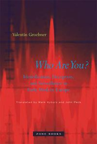 Cover image for Who are You?: Identification, Deception, and Surveillance in Early Modern Europe