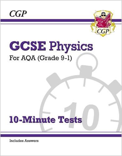 Grade 9-1 GCSE Physics: AQA 10-Minute Tests (with answers)