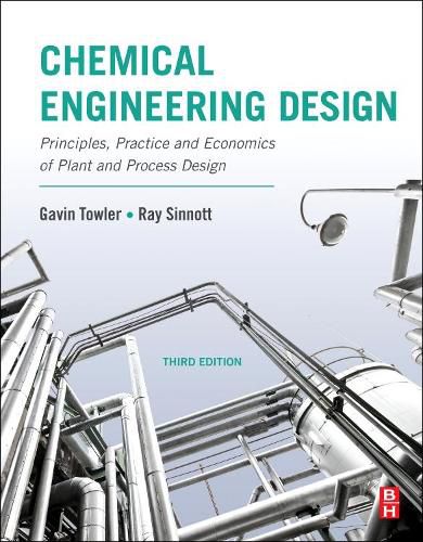 Cover image for Chemical Engineering Design: Principles, Practice and Economics of Plant and Process Design