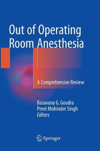 Cover image for Out of Operating Room Anesthesia: A Comprehensive Review