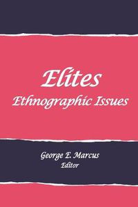 Cover image for Elites: Ethnographic Issues