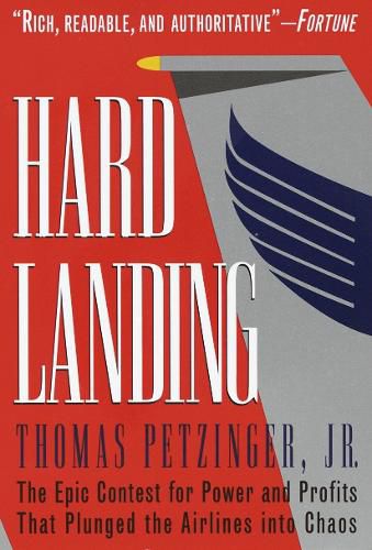 Cover image for Hard Landing: The Epic Contest for Power and Profits That Plunged the Airlines into Chaos