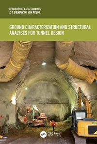 Cover image for Ground Characterization and Structural Analyses for Tunnel Design