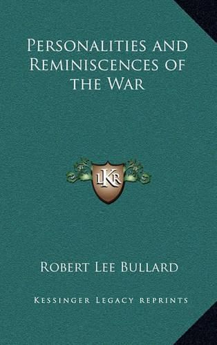 Personalities and Reminiscences of the War