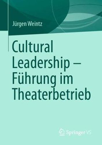 Cover image for Cultural Leadership - Fuhrung Im Theaterbetrieb
