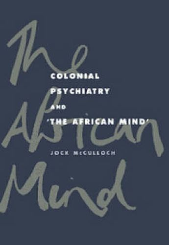 Cover image for Colonial Psychiatry and the African Mind