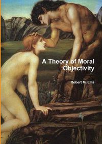 Cover image for A Theory of Moral Objectivity