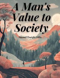 Cover image for A Man's Value to Society