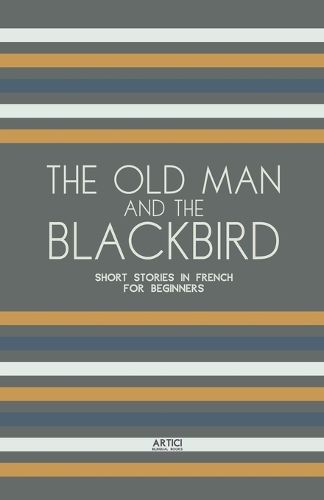 The Old Man and the Blackbird