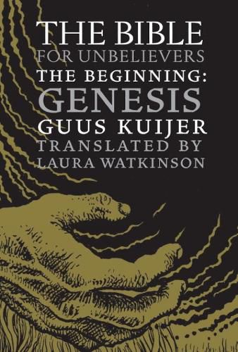 The Bible For Unbelievers: The Beginning-Genesis