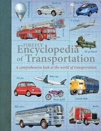 Cover image for Firefly Encyclopedia of Transportation: A Comprehensive Look at the World of Transportation