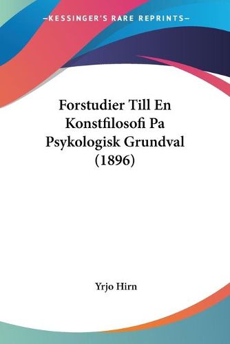 Cover image for Forstudier Till En Konstfilosofi Pa Psykologisk Grundval (1896)