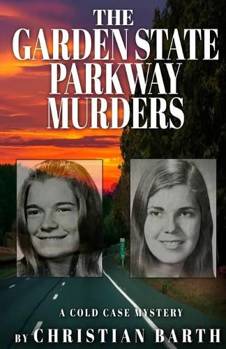 Cover image for The Garden State Parkway Murders: A Cold Case Mystery