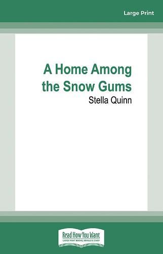 Cover image for A Home Among The Snow Gums