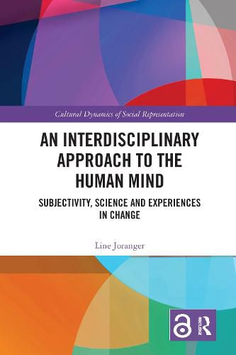 Cover image for An Interdisciplinary Approach to the Human Mind: Subjectivity, Science and Experiences in Change