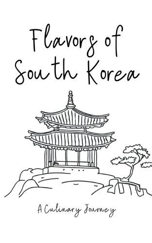 Cover image for Flavors of South Korea