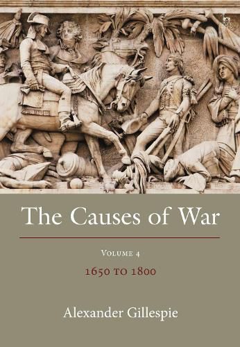 Cover image for The Causes of War: Volume IV: 1650 - 1800