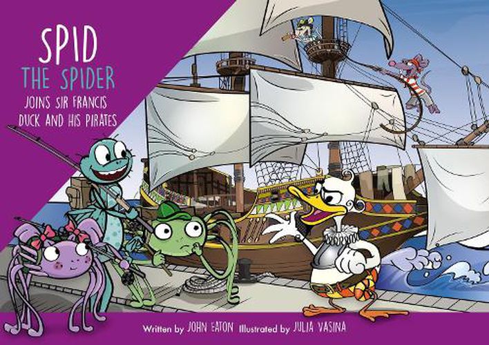 Spid the Spider Joins Sir Francis Duck and his Pirates