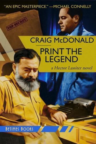 Cover image for Print the Legend: A Hector Lassiter Novel