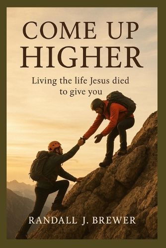 Cover image for Come Up Higher