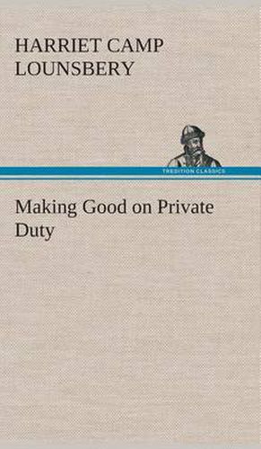 Cover image for Making Good on Private Duty