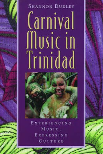 Cover image for Music in Trinidad: Carnival: Experiencing Music, Expressing Culture