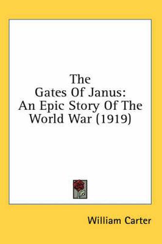 Cover image for The Gates of Janus: An Epic Story of the World War (1919)