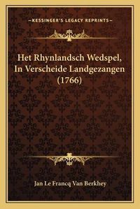 Cover image for Het Rhynlandsch Wedspel, in Verscheide Landgezangen (1766)