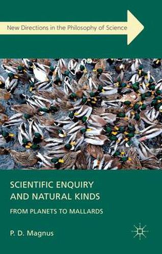 Cover image for Scientific Enquiry and Natural Kinds: From Planets to Mallards