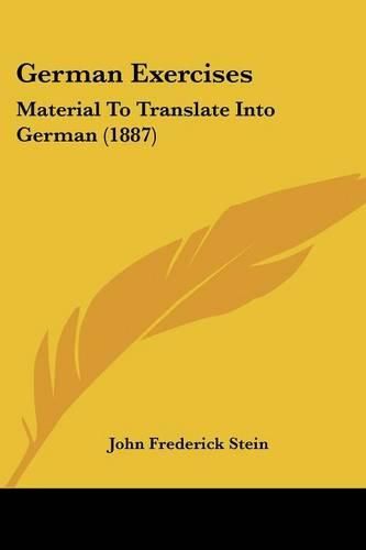 Cover image for German Exercises: Material to Translate Into German (1887)