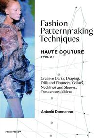 Cover image for Fashion Patternmaking Techniques: Haute Couture (Vol. 2)