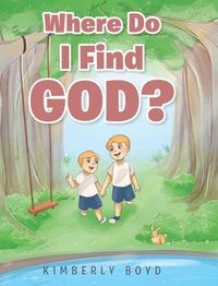 Cover image for Where Do I Find God?