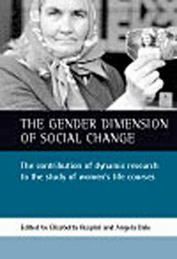 Cover image for The gender dimension of social change: The contribution of dynamic research to the study of women's life courses