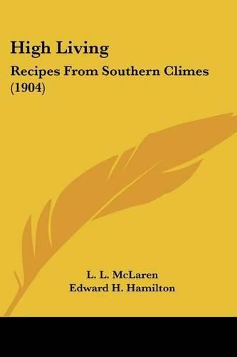 High Living: Recipes from Southern Climes (1904)