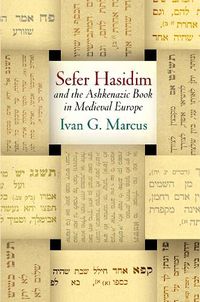 Cover image for Sefer Hasidim  and the Ashkenazic Book in Medieval Europe